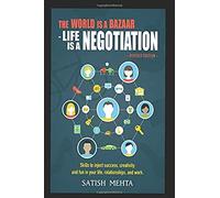 The World Is A Bazaar - Life Is A Negotiation. Revised Edition