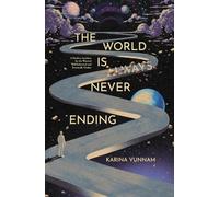 The World is Always Never Ending: A Modern Antidote for the Worried Well-Informed and Terminally Online