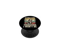 The World is Cruel Therefore I Won't Be PopSockets PopGrip Adhésif