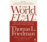 The World is Flat: The Globalized World in the Twenty-first Century