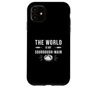 The World is My Sourdough-Main Funny Levain Bread Lovers Coque pour iPhone 11