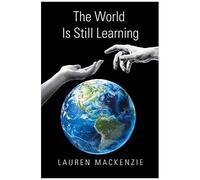 The World Is Still Learning