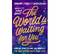 The World Is Waiting for You Embrace Your Calling and Manifest the God Dream Over Your Life - Edwina Findley Dickerson - HarperOne - ebook (ePub) - Livre