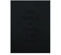 The world is where you stop - Tomasz Tomaszewski - Blow Up Press - broché - Monographie