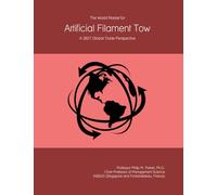 The World Market for Artificial Filament Tow: A 2027 Global Trade Perspective