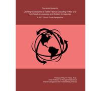 The World Market for Clothing Accessories of Textile Fabrics Excluding Knitted and Crocheted Accessories and Babies' Accessories: A 2027 Global Trade Perspective