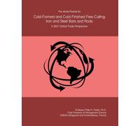 The World Market for Cold-Formed and Cold-Finished Free-Cutting Iron and Steel Bars and Rods: A 2027 Global Trade Perspective