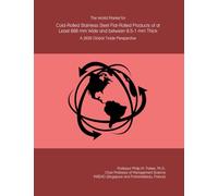The World Market for Cold-Rolled Stainless Steel Flat-Rolled Products of at Least 600 mm Wide and between 0.5-1 mm Thick: A 2026 Global Trade Perspective