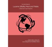 The World Market for Lucerne (Alfalfa) Meal and Pellets: A 2026 Global Trade Perspective