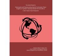 The World Market for Motorcycles with Reciprocating Internal Combustion Piston Engines of Cylinder Capacity between 50 and 250 cc: A 2027 Global Trade Perspective