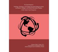 The World Market for Paintings, Drawings, and Pastels Executed Entirely by Hand as Artwork, Collages, and Similar Decorative Plaques: A 2027 Global Trade Perspective