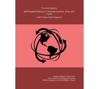The World Market for Self-Propelled Railway or Tramway Coaches, Vans, and Trucks: A 2027 Global Trade Perspective