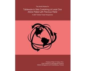 The World Market for Tableware in Sets Containing at Least One Article Plated with Precious Metal: A 2027 Global Trade Perspective