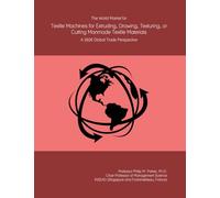 The World Market for Textile Machines for Extruding, Drawing, Texturing, or Cutting Manmade Textile Materials: A 2026 Global Trade Perspective