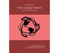 The World Market for Track-Laying Tractors: A 2026 Global Trade Perspective