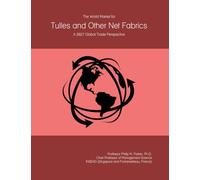 The World Market for Tulles and Other Net Fabrics: A 2027 Global Trade Perspective