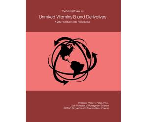 The World Market for Unmixed Vitamins B and Derivatives: A 2027 Global Trade Perspective