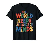 The World Needs All Kinds of Minds Teacher Autism Awareness T-Shirt