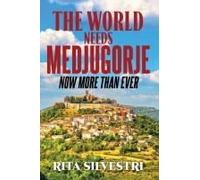 The World Needs Medjugorje Now More Than Ever