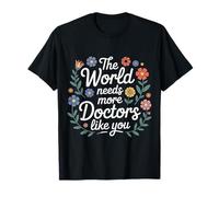 The World Needs More Doctors Like You Appréciation |- T-Shirt
