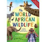 The World of African Wildlife by Owen Hendry Owen Hendry (Auteur)