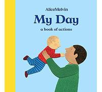The World Of Alice Melvin: My Day