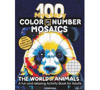 The World of Animals: Photorealistic Color by Number for Stress Relief and Relaxation - 100 Premium Puzzles: Adult Coloring Book for Mindfulness and Creative Meditation