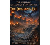 The World of Ardamak Continent: Dragon's Eye