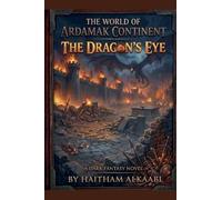 The World of Ardamak Continent: The Dragon's Eye