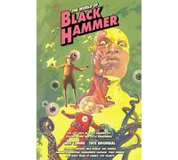 The World of Black Hammer Library Edition Volume 6