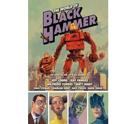 The World of Black Hammer Omnibus Volume 2