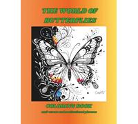 THE WORLD OF BUTTERFLIES: COLORING BOOK Anti-stress coloring book