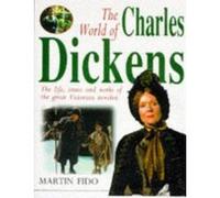The World of Charles Dickens Martin Fido (Auteur)