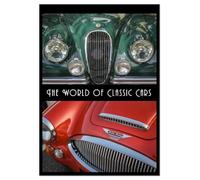 The World of Classic Cars (Wall Calendar 2026 DIN A3 portrait), CALVENDO 12 Month Wall Calendar: Legends on four wheels - Famous classic cars