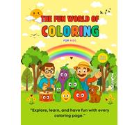 The World of Coloring for Kids: “Explore, learn, and have fun with every coloring page.”