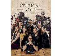 Le monde de Critical Role – L'histoire derrière l'épopée fantastique