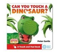 The World Of Dinosaur Roar!: Can You Touch A Dinosaur?