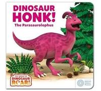 The World of Dinosaur Roar Dinosaur Honk The Parasaurolophus by Peter Curtis Peter Curtis (Auteur)