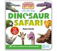 The World of Dinosaur Roar Dinosaur Safari A LifttheFlap Book - Peter Curtis - Hachette Childrens Group - Livre en Anglais - Board book Peter CurtisPeter Curtis (Auteur)