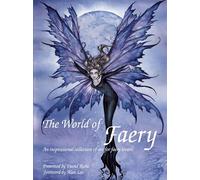 The World of Faery: An Inspirational Collection of Art for Faery Lovers
