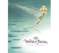 The World of Fairies: At the Dawn of Pixie Hollow