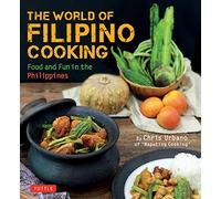 The World of Filipino Cooking: Food and Fun in the Philippines