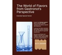 The World of Flavors from Gastronot’s Perspective: ABOUT FLAVOR & AROMA EXTANDED SPECIAL VERSION