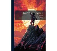 The World of Ice