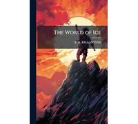 The World of Ice