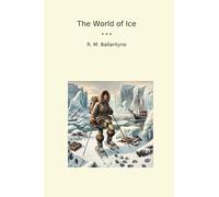 The World of Ice