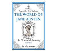 The World of Jane Austen (An Illustrated A-Z)