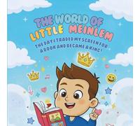 The World Of Little Meinlem: The Day I Traded My Screen for a Book and Became a King!