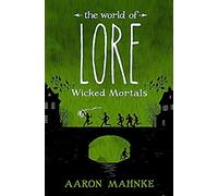 The World Of Lore, Volume 2: Wicked Mortals