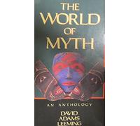 The World of Myth: An Anthology